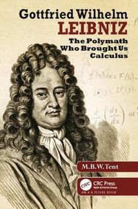 Cover image for Gottfried Wilhelm Leibniz: The Polymath Who Brought Us Calculus