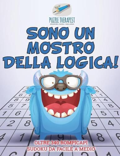 Sono un mostro della logica! Oltre 340 rompicapi Sudoku da facile a medio