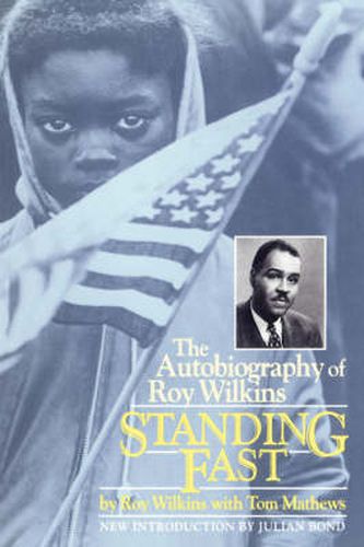 Cover image for Standing Fast: The Autobiography of Roy Wilkins