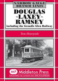 Cover image for Douglas-Laxey-Ramsey: Including the Groudle Glen Railway