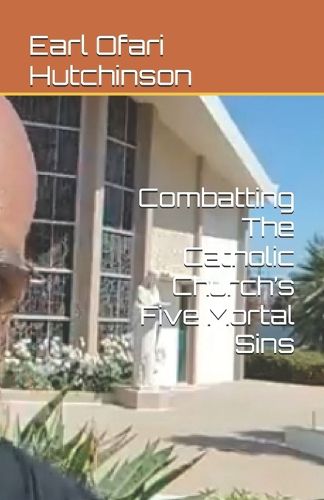 Cover image for Combatting The Catholic Church's Five Mortal Sins