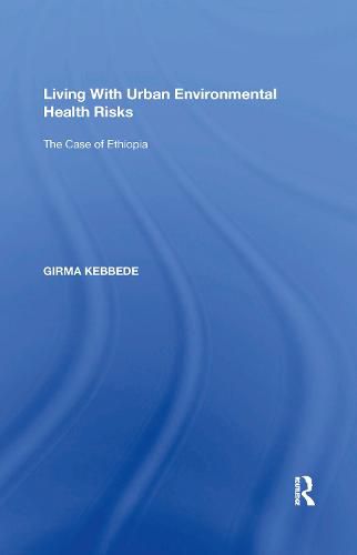 Cover image for Living With Urban Environmental Health Risks: The Case of Ethiopia