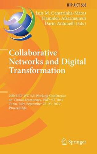 Cover image for Collaborative Networks and Digital Transformation: 20th IFIP WG 5.5 Working Conference on Virtual Enterprises, PRO-VE 2019, Turin, Italy, September 23-25, 2019, Proceedings