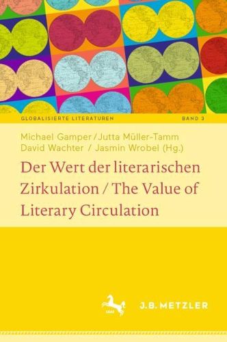 Cover image for Der Wert der literarischen Zirkulation / The Value of Literary Circulation