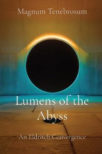 Cover image for Lumens of the Abyss