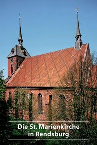 Cover image for Die St. Marienkirche in Rendsburg