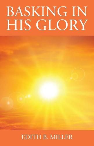 Cover image for Basking in His Glory