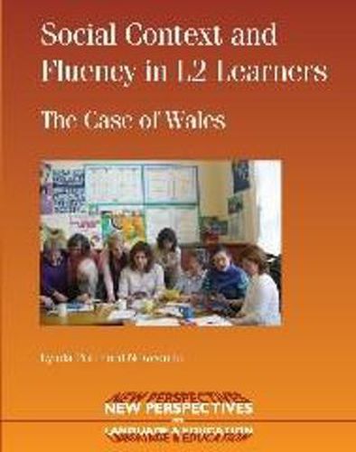 Cover image for Social Context and Fluency in L2 Learners: The Case of Wales