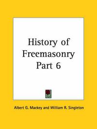 Cover image for History of Freemasonry (1898)