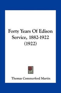 Cover image for Forty Years of Edison Service, 1882-1922 (1922)