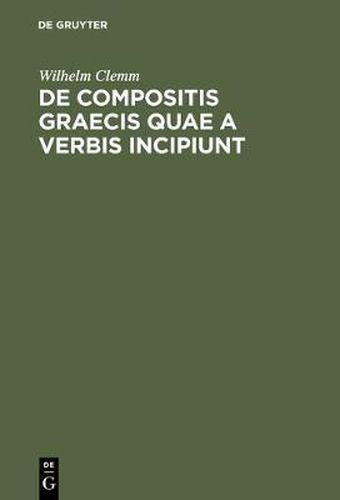 Cover image for De compositis Graecis quae a verbis incipiunt