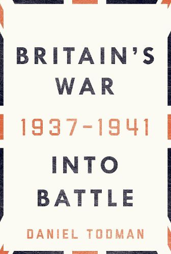 Cover image for Britain's War: Into Battle, 1937-1941