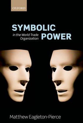 Cover image for Symbolic Power  in the World Trade Organization