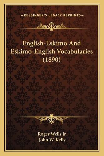 Cover image for English-Eskimo and Eskimo-English Vocabularies (1890)