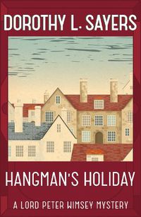 Cover image for Hangman's Holiday: A gripping classic crime series that will take you by surprise