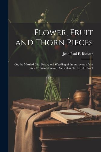 Flower, Fruit and Thorn Pieces