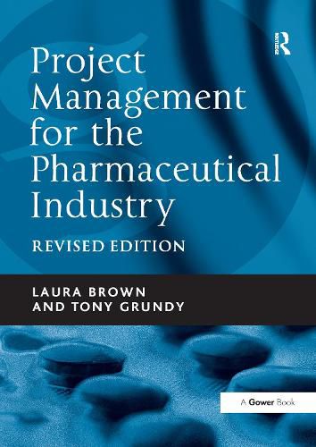 Cover image for Project Management for the Pharmaceutical Industry