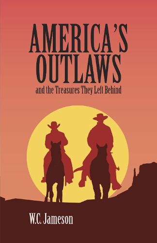 Cover image for America's Outlaws and the Treasures They Left Behind