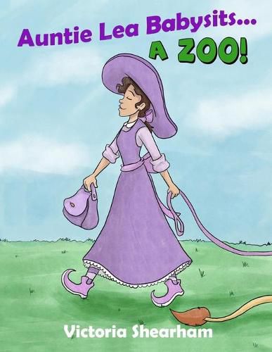 Cover image for Auntie Lea Babysits... A Zoo!