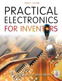 Cover image for Practical Electronics for Inventors, Fourth Edition