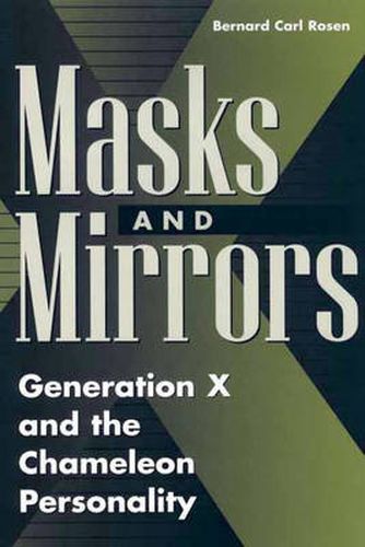 Cover image for Masks and Mirrors: Generation X and the Chameleon Personality