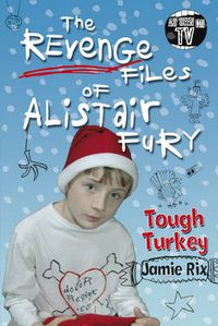 Cover image for The Revenge Files of Alistair Fury: Tough Turkey