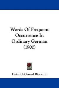 Cover image for Words of Frequent Occurrence in Ordinary German (1900)