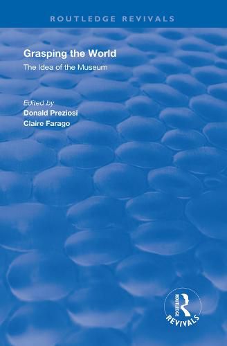 Cover image for Grasping the World: The Idea of the Museum