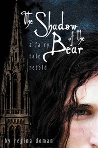 Cover image for The Shadow of the Bear: A Fairy Tale Retold