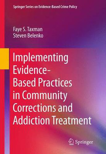 Cover image for Implementing Evidence-Based Practices in Community Corrections and Addiction Treatment