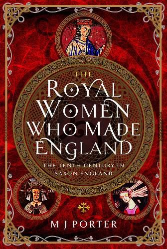 The Royal Women Who Made England