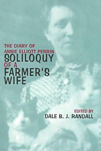 Cover image for Soliloquy of a Farmer's Wife: The Diary of Annie Elliott Perrin