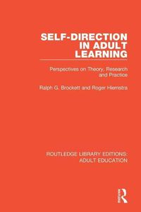 Cover image for Self-Direction in Adult Learning: Perspectives on Theory, Research, and Practice
