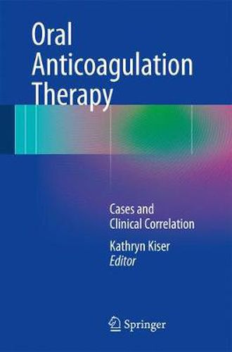 Cover image for Oral Anticoagulation Therapy: Cases and Clinical Correlation