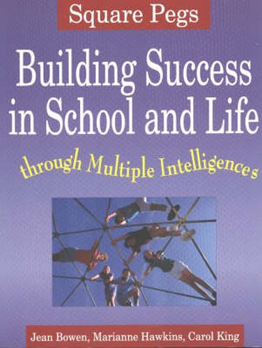 Cover image for Square Pegs: Building Success in School and Life Through Multiple Intelligences
