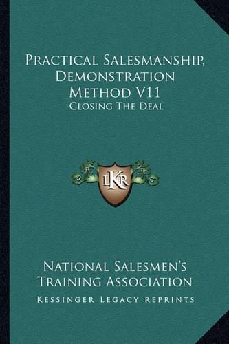 Cover image for Practical Salesmanship, Demonstration Method V11: Closing the Deal