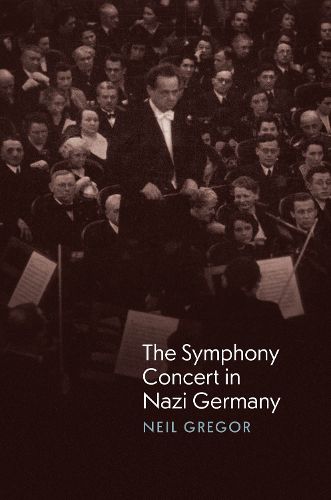 Cover image for The Symphony Concert in Nazi Germany