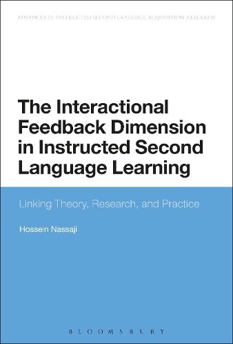 Cover image for The Interactional Feedback Dimension in Instructed Second Language Learning: Linking Theory, Research, and Practice