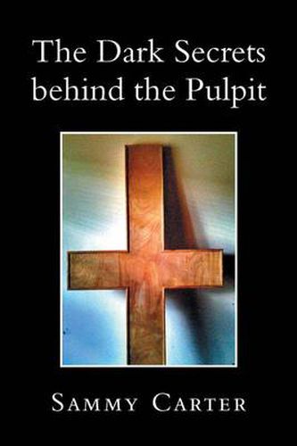 Cover image for The Dark Secrets Behind the Pulpit