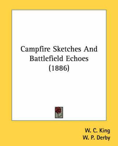 Cover image for Campfire Sketches and Battlefield Echoes (1886)