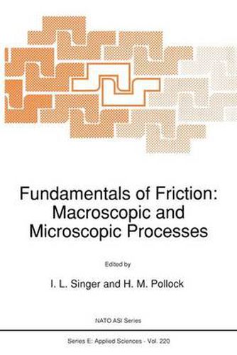 Cover image for Fundamentals of Friction: Macroscopic and Microscopic Processes