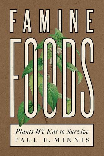 Cover image for Famine Foods: Plants We Eat to Survive