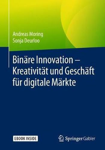 Cover image for Binare Innovation - Kreativitat und Geschaft fur digitale Markte