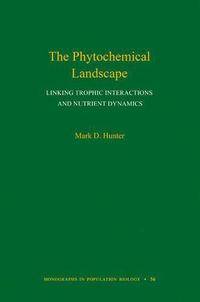 Cover image for The Phytochemical Landscape: Linking Trophic Interactions and Nutrient Dynamics