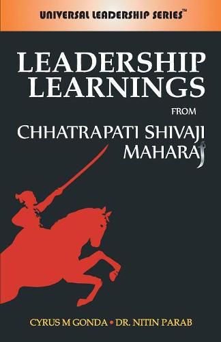 Cover image for Leadership Learning from Chhatrapati Shivaji Maharaj: From Chhatrapati Shivaji Maharaj