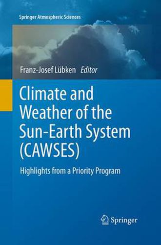 Cover image for Climate and Weather of the Sun-Earth System (CAWSES): Highlights from a Priority Program