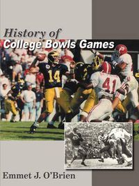 Cover image for History of College Bowls Games