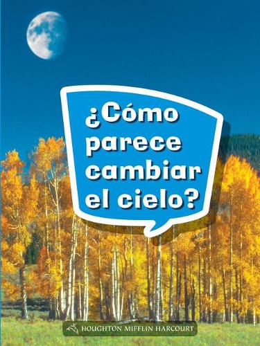 Cover image for Book 047: ?Como Parece Cambiar El Cielo?: Leveled Reader, on Level Grade 1