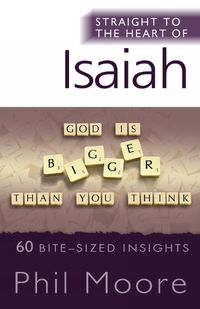 Cover image for Straight to the Heart of Isaiah: 60 bite-sized insights