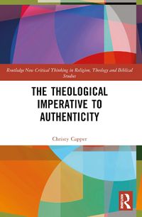 Cover image for The Theological Imperative to Authenticity